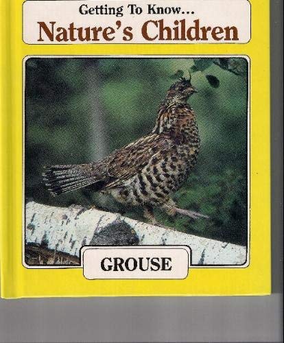 Stock image for Getting To Know.Nature's Children: Grouse and Muskox for sale by Better World Books: West