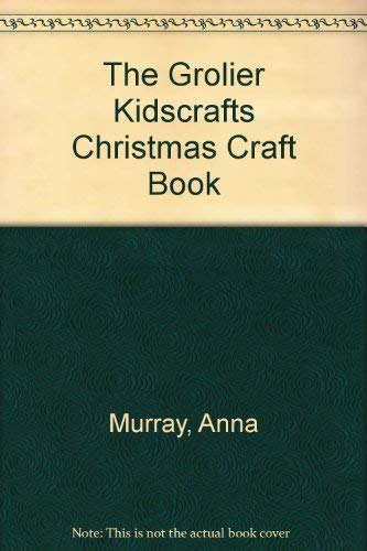 Beispielbild fr The Grolier Kidscrafts Christmas Craft Book zum Verkauf von Better World Books