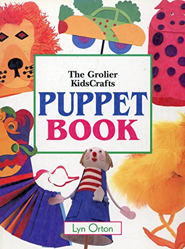 Stock image for The Grolier Kidscrafts Puppet Book for sale by Library House Internet Sales