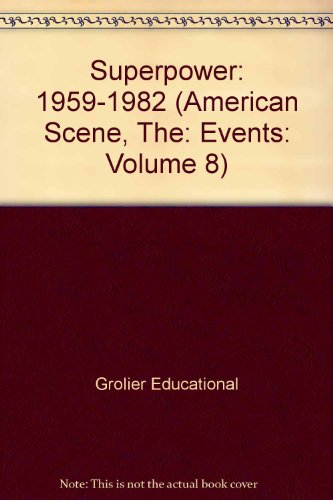 9780717294565: Superpower: 1959-1982 (American Scene, The: Events: Volume 8)