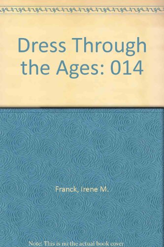 Dress Through the Ages (9780717295456) by Irene M. Franck; David M. Brownstone