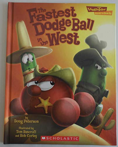 Imagen de archivo de The Fastest Dodge Ball in the West (Veggie Tales - Values to Grow By (VeggieTales)) a la venta por Orion Tech