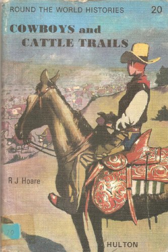9780717500543: Cowboys and Cattle Trails (Round the World Histories)