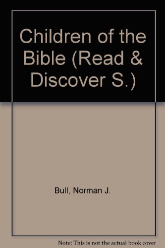 Children of the Bible (Read & Discover) (9780717502806) by Norman J Bull