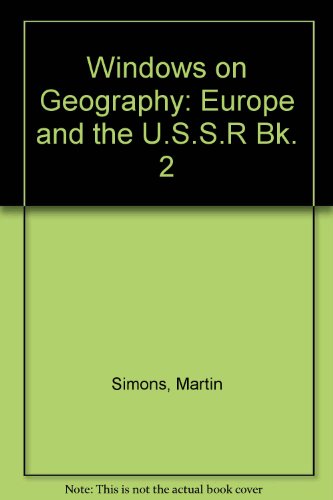 Europe and the U.S.S.R. (Windows on Geography) (9780717504084) by Simons, Martin