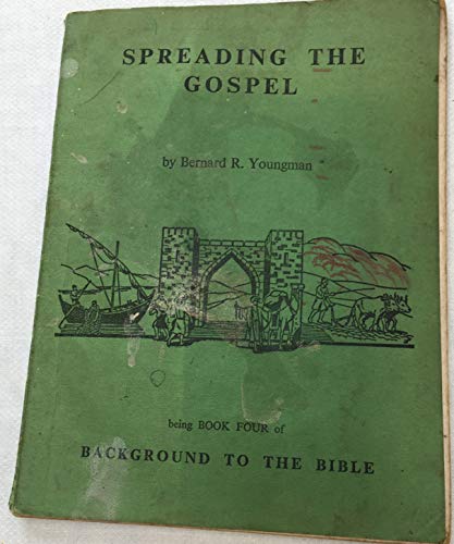 Stock image for Spreading the Gospel (Background to Bible) (Bk. 4) for sale by Bookmonger.Ltd
