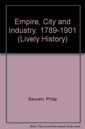 Lively History 3: Empire, City and Industry (1798-1901)