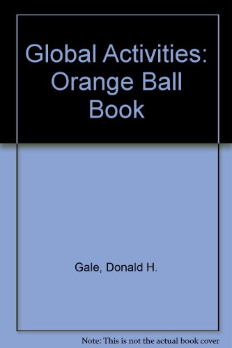 Beispielbild fr Global Activities BOOK 5: THE ORANGE BALL BOOK zum Verkauf von Stephen Dadd