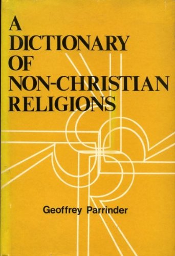 A Dictionary of Non-Christian Religions