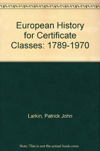 9780717507481: European History for Certificate Classes: 1789-1970