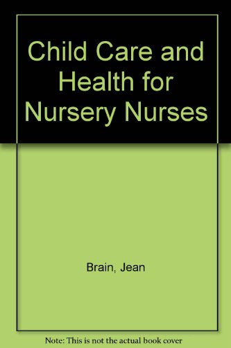 Beispielbild fr Child Care and Health for Nursery Nurses zum Verkauf von AwesomeBooks