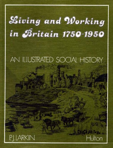 Stock image for Living and Working in Britain, 1750-1950 for sale by madelyns books