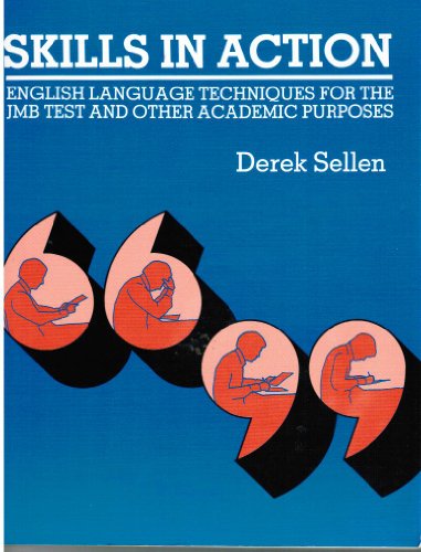 Stock image for Skills in Action: English Language Techniques for the JMB Test and Other Academic Purposes for sale by Oopalba Books