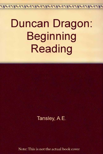 Duncan Dragon: Beginning Reading Bk.6 (9780717511075) by A E Tansley; R E Tansley