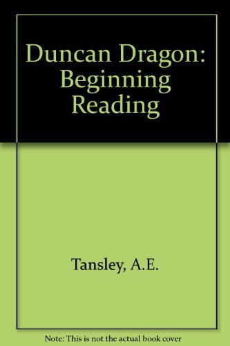 Duncan Dragon: Beginning Reading Bk.7 (9780717511082) by Tansley, A E; Tansley, R E