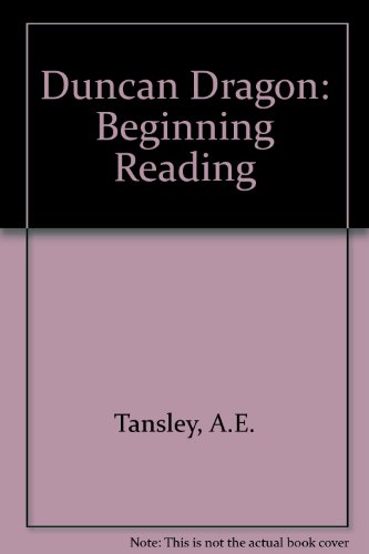 Duncan Dragon: Beginning Reading Bk.12 (9780717511136) by A E Tansley; R E Tansley