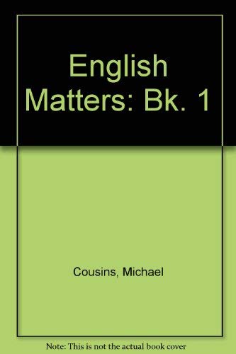 Beispielbild fr English Matters: Bk. 1 Cousins, Michael and Griffin, Christopher zum Verkauf von Langdon eTraders