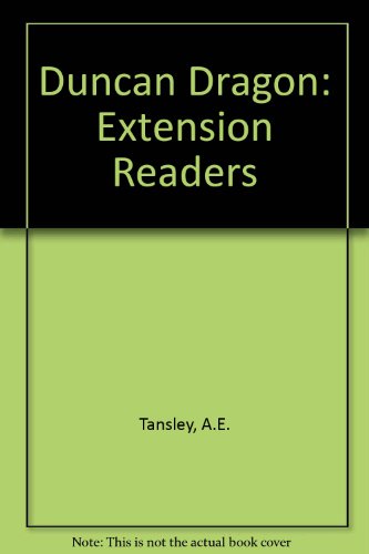 Duncan Dragon: Extension Readers Bk.4B (9780717513390) by Tansley, A E; Tansley, R E