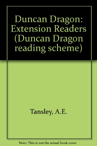 Duncan Dragon: Extension Readers Bk.14A (9780717513505) by Tansley, A E; Tansley, R E