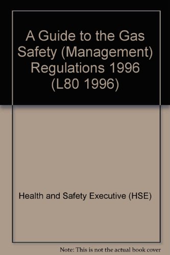 Beispielbild fr A guide to the Gas Safety (Management) Regulations 1996 Guidance on Regulations: L80 (Legislation series) zum Verkauf von WorldofBooks