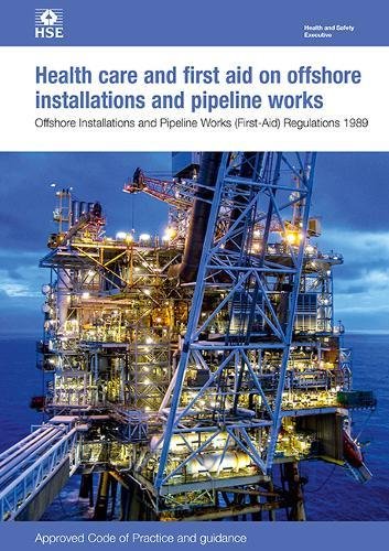 Stock image for Health Care and First Aid on Offshore Installations and Pipeline Works Offshore Installations and Pipeline Works (First-Aid) Regulations 1989 Approved Code of Practice and Guidance for sale by Blackwell's