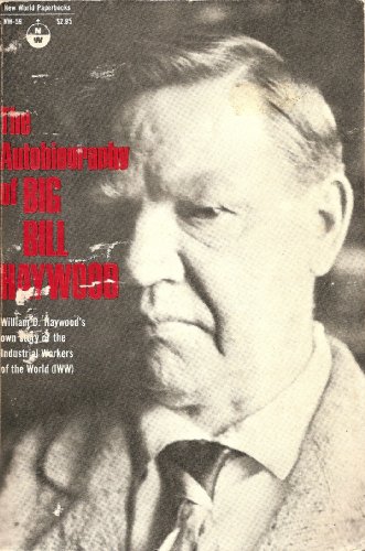 Imagen de archivo de The Autobiography of Big Bill Haywood a la venta por Better World Books