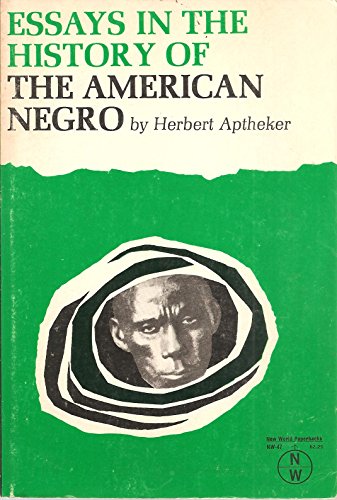 Essays in the History of the American Negro (9780717800612) by Aptheker, Herbert