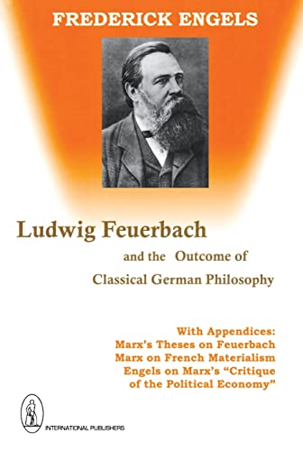 Beispielbild fr Ludwig Feuerbach and the Outcome of Classical German Philosophy zum Verkauf von Better World Books