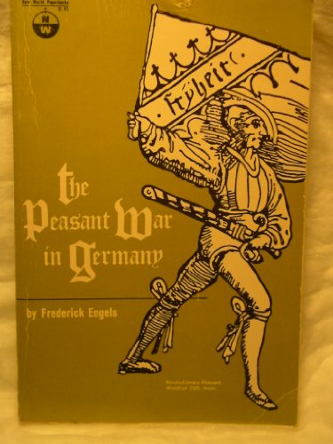 Peasant War in Germany (New world paperbacks) (9780717801527) by Frederick Engels