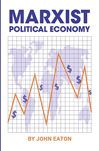 Political Economy: A Marxist Textbook (New World Paperbacks) (9780717801572) by J. Eaton