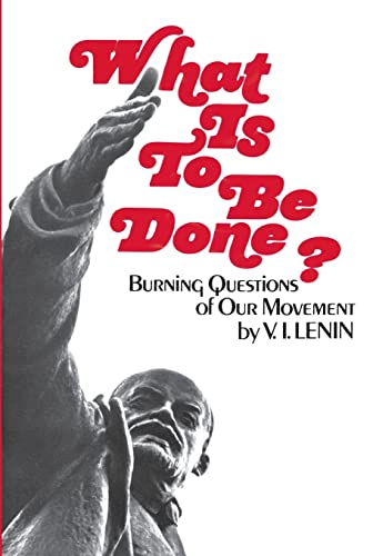 Beispielbild fr What Is to Be Done?: Burning Questions of Our Movement zum Verkauf von Goodwill