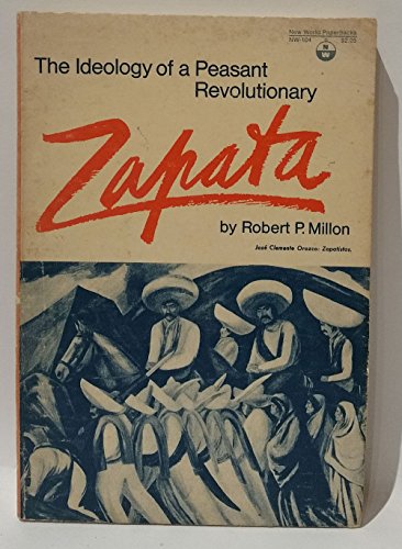 Beispielbild fr Zapata Ideology of a Peasant Revolutionary zum Verkauf von Wonder Book