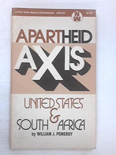 9780717803194: Apartheid Axis: United States and South Africa (New World Paperbacks)
