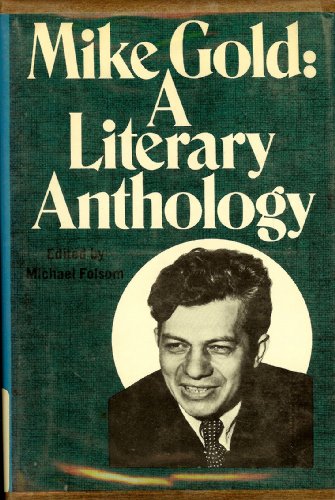 Beispielbild fr Mike Gold : A Literary Anthology zum Verkauf von Better World Books