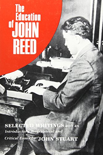 Stock image for Education of John Reed: Selected Writings for sale by Sessions Book Sales