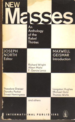 Beispielbild fr New Masses; An Anthology of the Rebel Thirties, zum Verkauf von GoldenWavesOfBooks