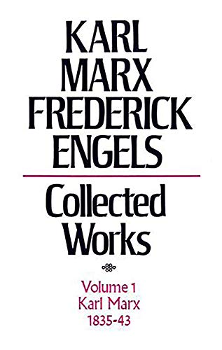 Imagen de archivo de Karl Marx, 1835-43: The Early Writings of Marx Including His Doctoral Dissertation, Articles from the Rheinische Zeitung; Poetry (Collected Works of Karl Marx and Friedrich Engels, Volume 1) a la venta por Byrd Books