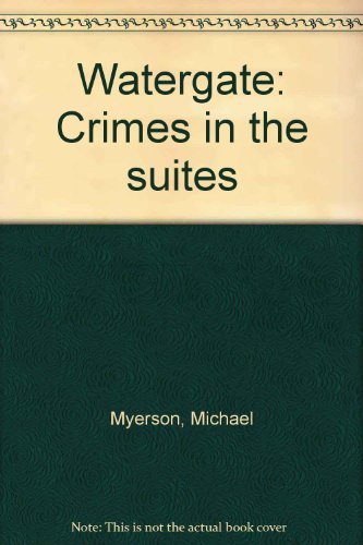 Imagen de archivo de Watergate: Crime in the Suites a la venta por gearbooks