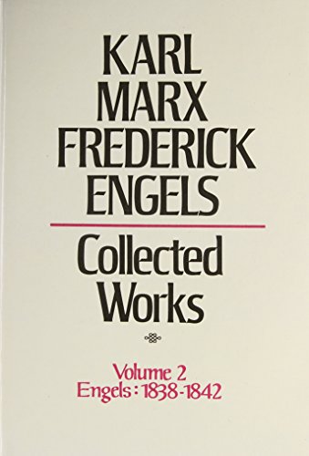 Beispielbild fr Collected Works of Karl Marx and Friedrich Engels, 1838-42, Vol. 2: The Early Writings of Engels, Including Poems and Correspondence zum Verkauf von Wonder Book