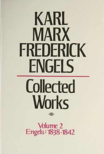 Collected Works of Karl Marx and Friedrich Engels, 1838-42, Vol. 2: The Early Writings of Engels, Including Poems and Correspondence (9780717804139) by Marx, Karl; Engels, Friedrich