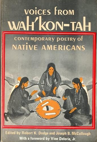 Imagen de archivo de VOICES FROM WAH'KON-TAH: CONTEMPORARY POETRY OF NATIVE AMERICANS a la venta por David H. Gerber Books (gerberbooks)