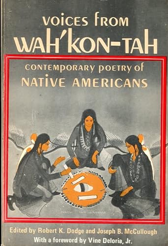 Stock image for VOICES FROM WAH'KON-TAH: CONTEMPORARY POETRY OF NATIVE AMERICANS for sale by David H. Gerber Books (gerberbooks)