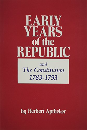 Stock image for Early Years of the Republic: from the end of the Revolution to the first administration of Washington (1783-1793) for sale by HPB-Red