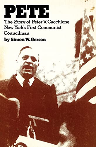 9780717804733: Pete: The story of Peter V. Caccione New York's first communist councilman: the story of Peter V. Caccione (New World Paperbacks)