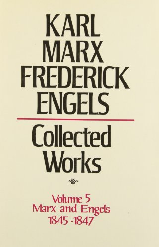 Beispielbild fr Collected Works of Karl Marx and Friedrich Engels, 1845-47, Vol. 5: Theses on Feuerbach, The German Ideology and Related Manuscripts zum Verkauf von Wonder Book