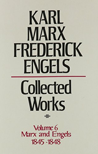 Beispielbild fr Collected Works of Karl Marx and Friedrich Engels, 1845-48, Volume 6 zum Verkauf von Wonder Book