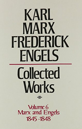 Collected Works of Karl Marx and Friedrich Engels, 1845-48, Volume 6 (9780717805068) by Marx, Karl; Engels, Friedrich