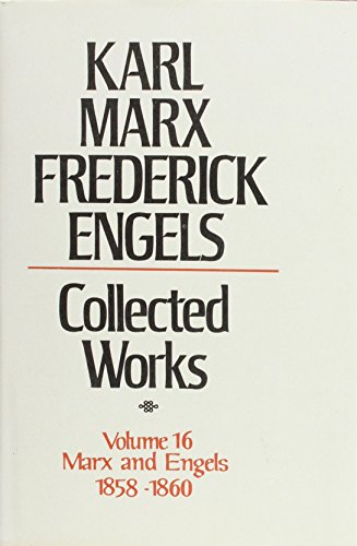 Stock image for Karl Marx, Frederick Engels: Marx and Engels Collected Works 1858-60: 16 (KARL MARX, FREDERICK ENGELS: COLLECTED WORKS) for sale by Benjamin Books