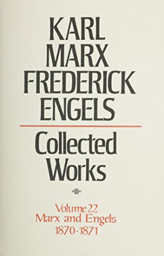 Beispielbild fr Karl Marx, Frederick Engels: Marx and Engels Collected Works 1870-71 (22) (KARL MARX, FREDERICK ENGELS: COLLECTED WORKS) zum Verkauf von Books From California
