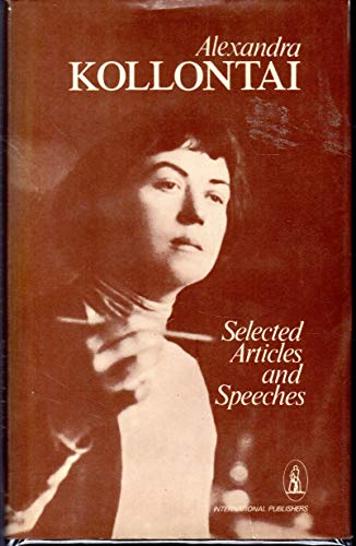 Alexandra Kollontai: Selected Articles and Speeches (9780717806096) by Kollontai, Alexandra
